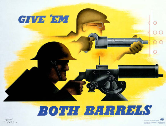 U.S. Homefront Poster 'Give 'Em Both Barrels' 0000-3049