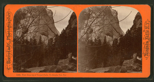 View from top of Vernal Falls, Yo Semite Valley, Cal.