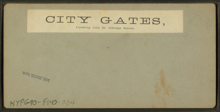 City gates, looking into St. George Street.