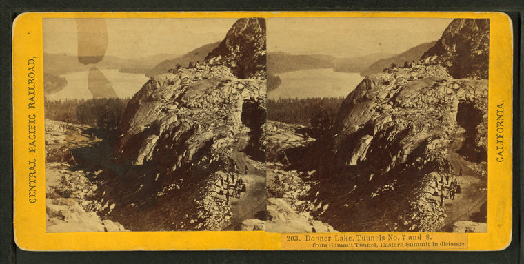 Donner Lake, Tunnels No. 7 and 8, from Summit Tunnel, Eastern Summit in distance.