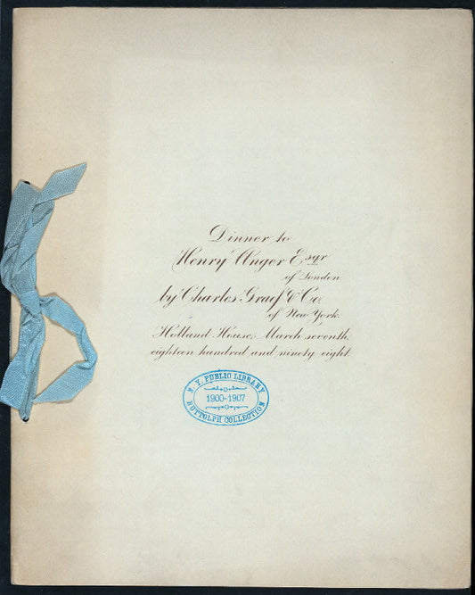 DINNER TO HENRY ANGER, ESQR., OF LONDON [held by] CHARLES GRAEF & CO. OF NEW YORK [at] HOLLAND HOUSE (REST;)