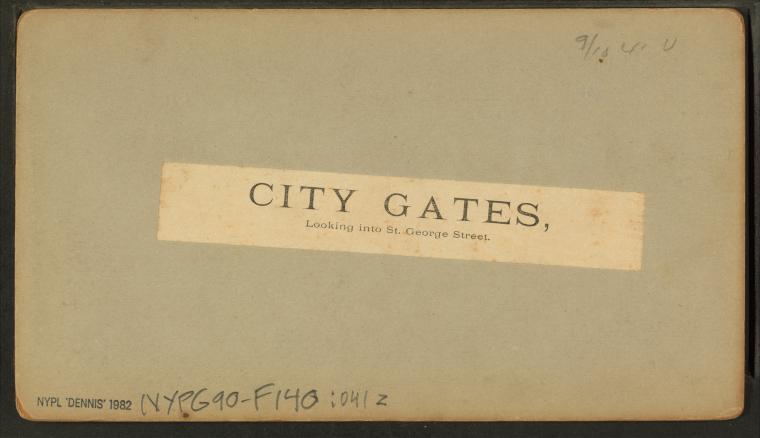 City gates, looking into St. George Street.